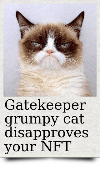 Gatekeeper grumpy cat disapproves your NFT